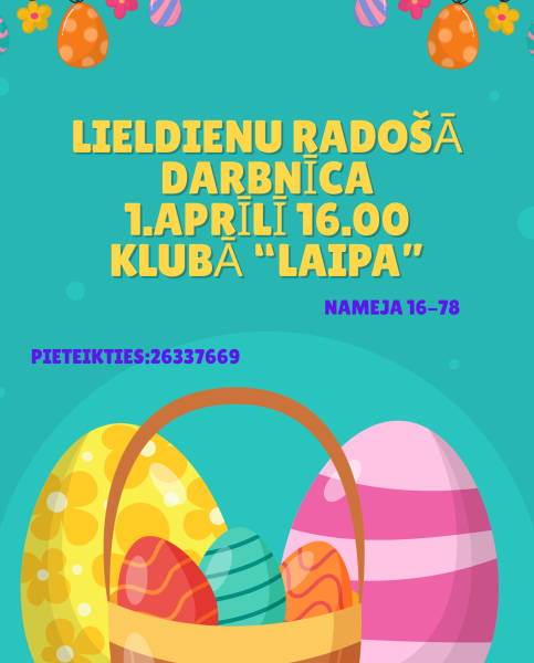 Lieldienu darbnīcas klubiņā “Laipa”