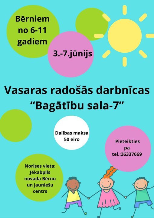 Radošās darbnīcas “Bagātību sala-7”.
